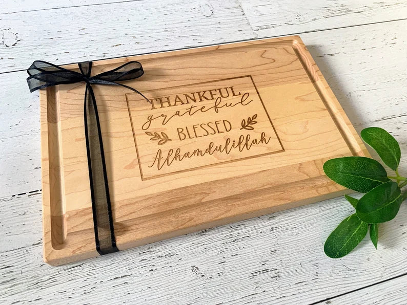 Maple Serving Board- Thankful, Grateful, Blessed, Alhamdulillah